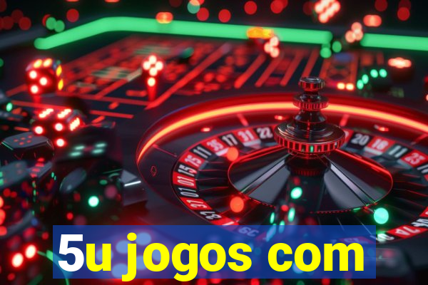 5u jogos com